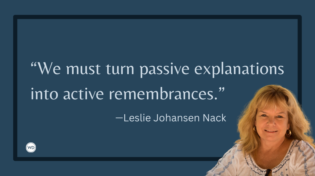 Active Voice Vs. Passive Voice: How I Stopped Floating Through Sentences and Took the Helm in My Memoir, by Leslie Johansen Nack