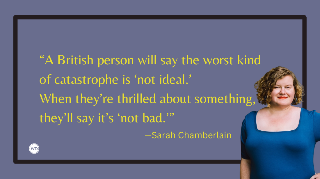 An Opinionated Guide to Writing British Characters (When You're Not British Yourself), by Sarah Chamberlain