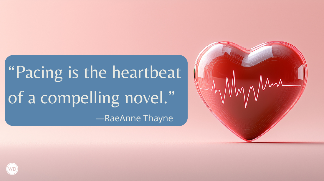 Pacing for Emotional Impact: Building Tension and Release in a Novel, by RaeAnne Thayne