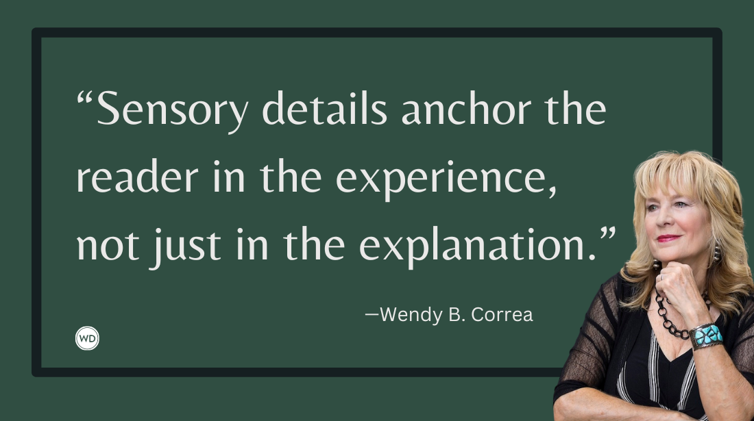 Writing Scenes With Your Senses, by Wendy B. Correa